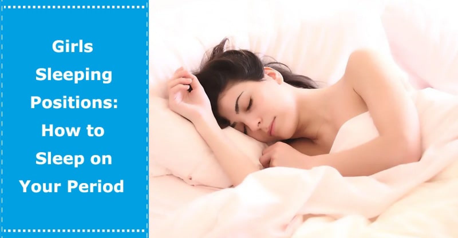 Girls Sleeping Positions How to Sleep on Your Period WonderGirlsWorld